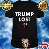 Trump Lost Lol Hair Donald Trump Election 2020 Shirt