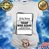 Trump wins again! Landslide victory election 2020 s Ladies tee