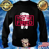 Trump you're fired 2020 s Sweater