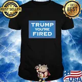 Trump you're fired election 2020 loss to joe biden stars shirt