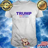 Trump You're Fired Pro Biden Election 2020 Shirt