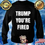 Trump you're fired the end of an election s Sweater