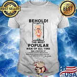 Vice president joe biden the most popular man in us history shirt