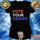 Vote your ossoff georgia senate s Ladies tee