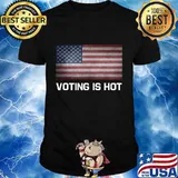 Voting Is Hot American Flag Shirt