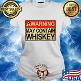Warning May Contain Whiskey Gift Whiskey Fan T-Shirt Ladies tee
