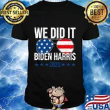 We Did It American Flag Sunglasses Election 2020 Shirt