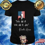 We did it joe biden madam vp harris quote inauguration 2021 shirt
