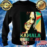 We Did It Joe Funny Kamala Harris Joe Biden 46 President Shirt Sweater