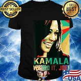 We Did It Joe Funny Kamala Harris Joe Biden 46 President Shirt