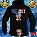 We just did 46 biden harris american flag election 2020 s Hoodie