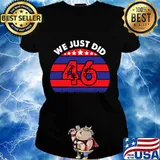 We Just Did 46th Vintage Gift T-Shirt Ladies tee