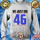 We Just Did Stars 46 Election Shirt Sweater