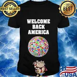 Welcome Back America Globe Flags Shirt