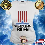 Welcome home joe biden america s Ladies tee