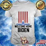 Welcome home joe biden america shirt