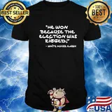 White House Karen He Won Because The Election Was Rigged Shirt