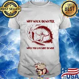 Why Walk On Water When You Can Surf On Wine Jesus Shirt