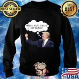 Will You Shut Up Man Anti Trump Shirt Sweater