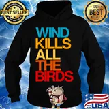 Wind kills all the birds debate quote president trump s Hoodie