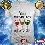 Wine makes me happy you not so much merry christmas shirt