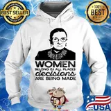 Women Belong In All Places Decisions Are Being Made Ruth Bader Ginsburg Shirt Hoodie