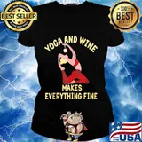 Yoga And Wine Makes Everything Fine Shirt Ladies tee