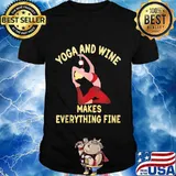 Yoga And Wine Makes Everything Fine Shirt