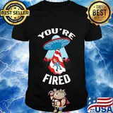 You are fired anti trump donald ufo american flag shirt