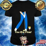 You are fired golf stars shirt
