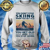 You don't stop skiing when you get old you get old when you stop skiing vintage retro s Sweater