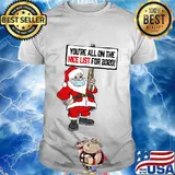 You're all on nice list christmas 2020 santa & mask shirt