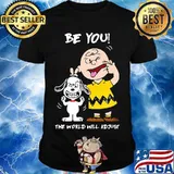 Be You The World Will Adjust Peanuts Snoopy Shirt