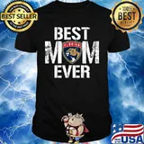 Best Florida Panthers Mom Ever For Mother’s Day Shirt