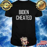 Biden Cheated Not My President Trump Anti Joe Biden Shirt