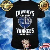 Cowboys In My Heart Yankees In My Dna Dallas Cowboys New York Yankees Football Shirt