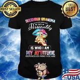 December Grandma My Personality Is Who I Am My Attitude Depends On Who You Are Ladies Lip Shirt