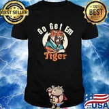 Go Get Em Tiger Motivational Big Cat Shirt