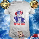 He’ll Be Back Trump 2024 Sunglasses Ribbon Ua Flag President Shirt