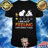 I Am Not Feeling Very Worky Today Recommend One Stars Snoopy With Woodstock Shirt