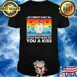 I Didn't Fart My Butt Blew You A Kiss Chicken Vintage Shirt