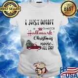I Just Want To Watch Hallmark Christmas Movie Allday Car Xmas Shirt Ladies tee