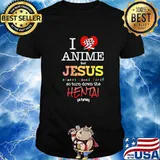 I love anime but Jesus hentai shirt
