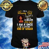 I'm A February Girl I’m Not A One In A Million Kind Of Girl Pride Black Queen Birthday Shirt