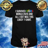 I Survived Clown World 2020 And All Got Was This Lousy Lgbt Shirt