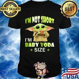 I’m Not Short I’m Baby Yoda Size Star War Shirt