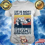 It Is Not Just A Hobby It Is My Escape From Really Weight Training Vintage Shirt