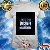 Joe Biden 2020 For Sake Democracy White Blue Shirt