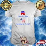 Let's Kick Some Ass On November 3rd, 2020! American flag Shirt