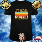 Life Goal Pet All The Dog vintage shirt